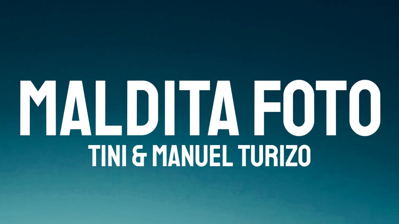 TINI & Manuel Turizo - Maldita Foto (Letra/Lyrics)