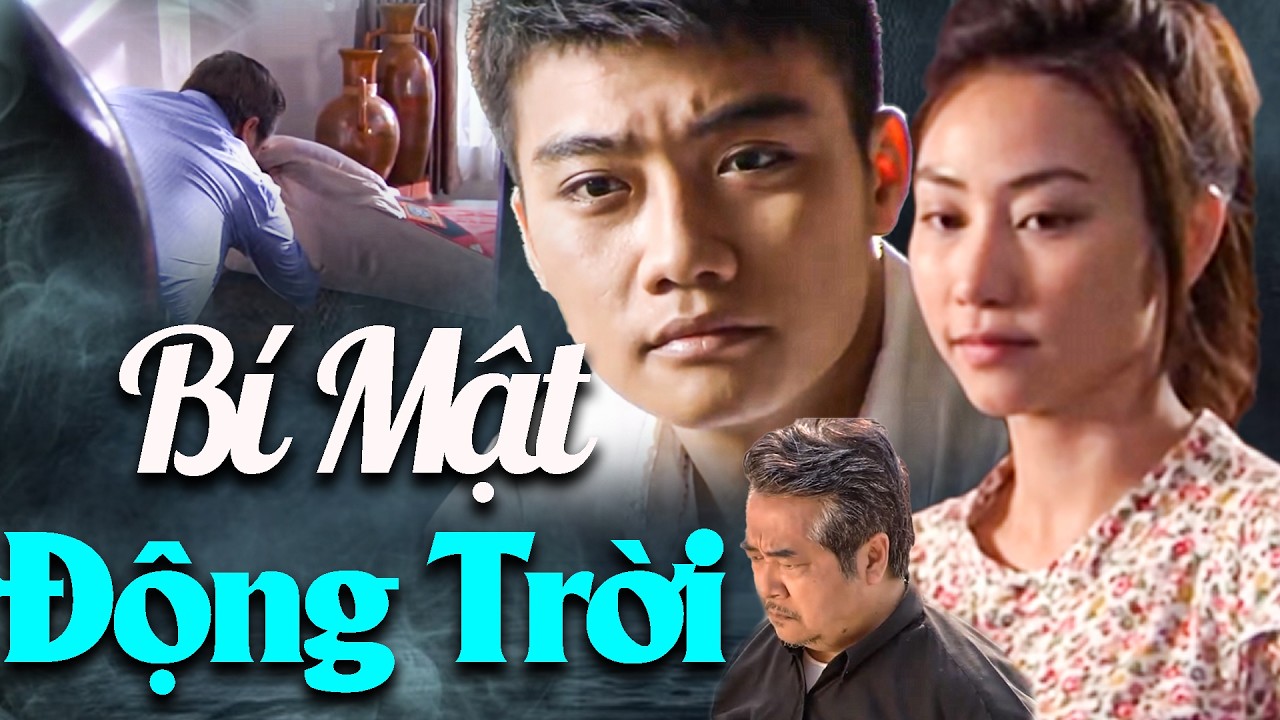 BÍ MẬT ĐỘNG TRỜI | Phim Tình Cảm Việt Nam 2026 | Phim Tình Cảm Hay Mới Nhất 2026 | Phim Việt Nam