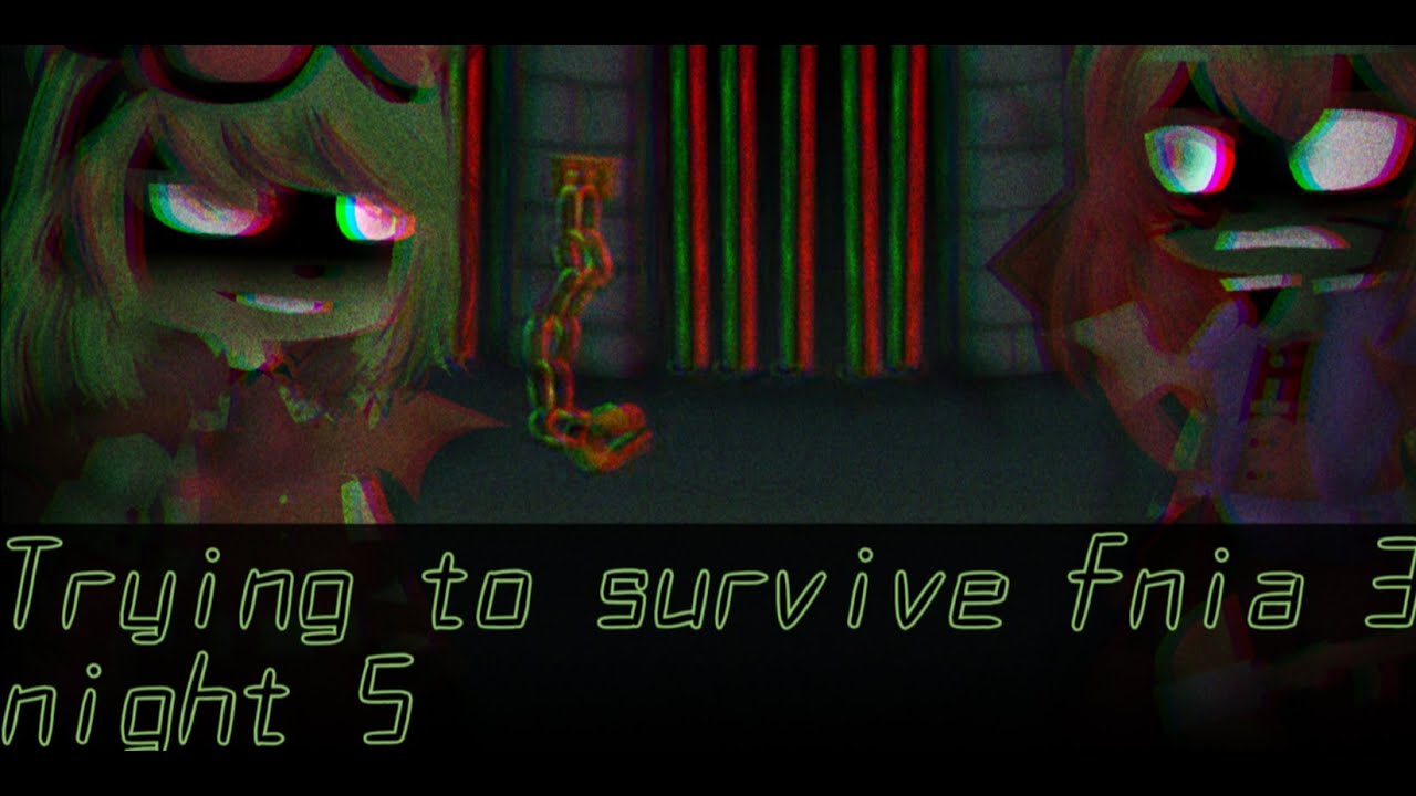 |Trying to Survive Fnia 3 :night 5|