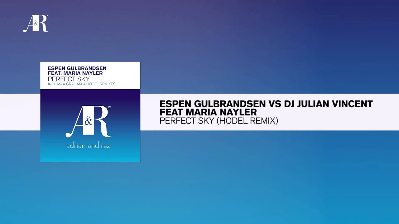 Espen Gulbrandsen feat. Maria Nayler - Perfect Sky (Hodel Remix) FULL out now