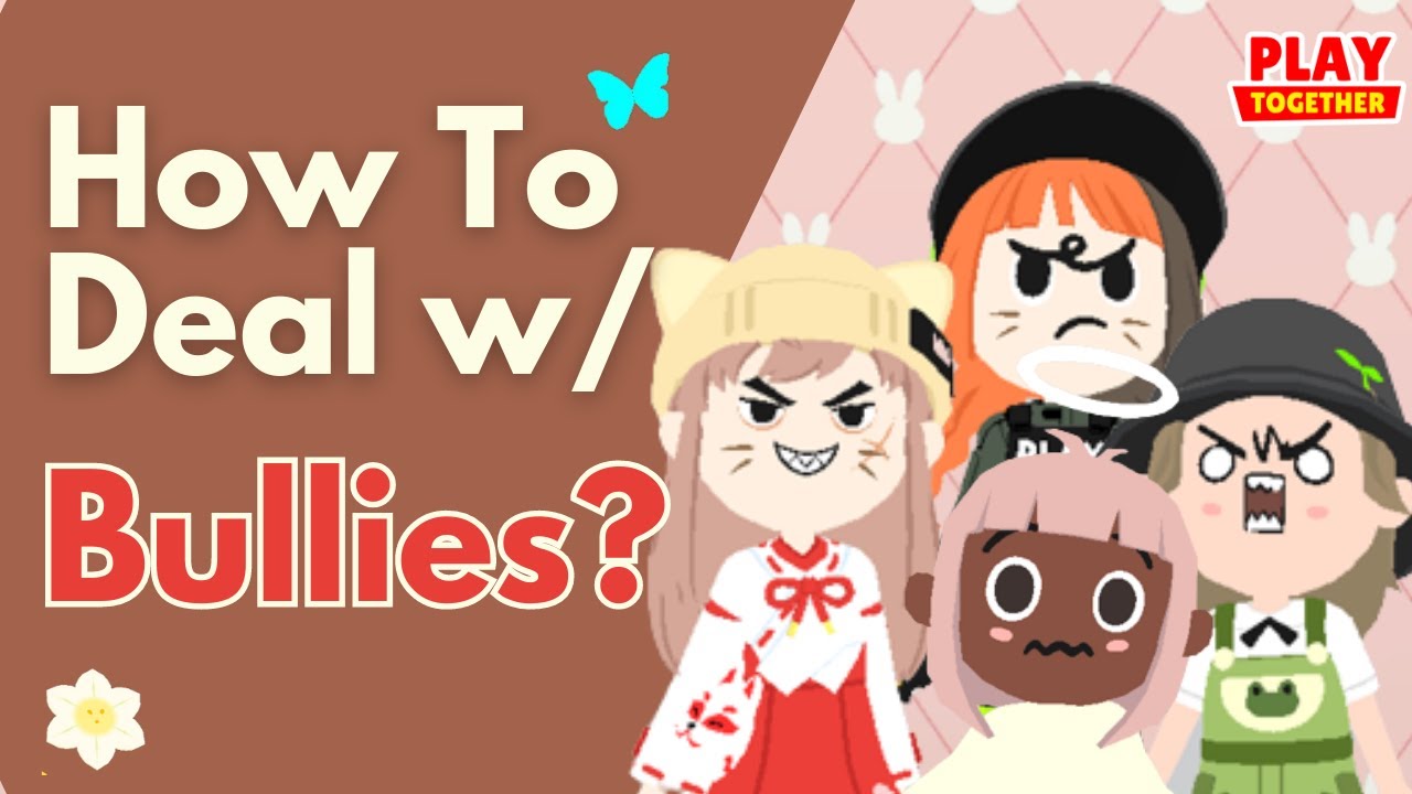 How To Deal With Bullies On Play Together