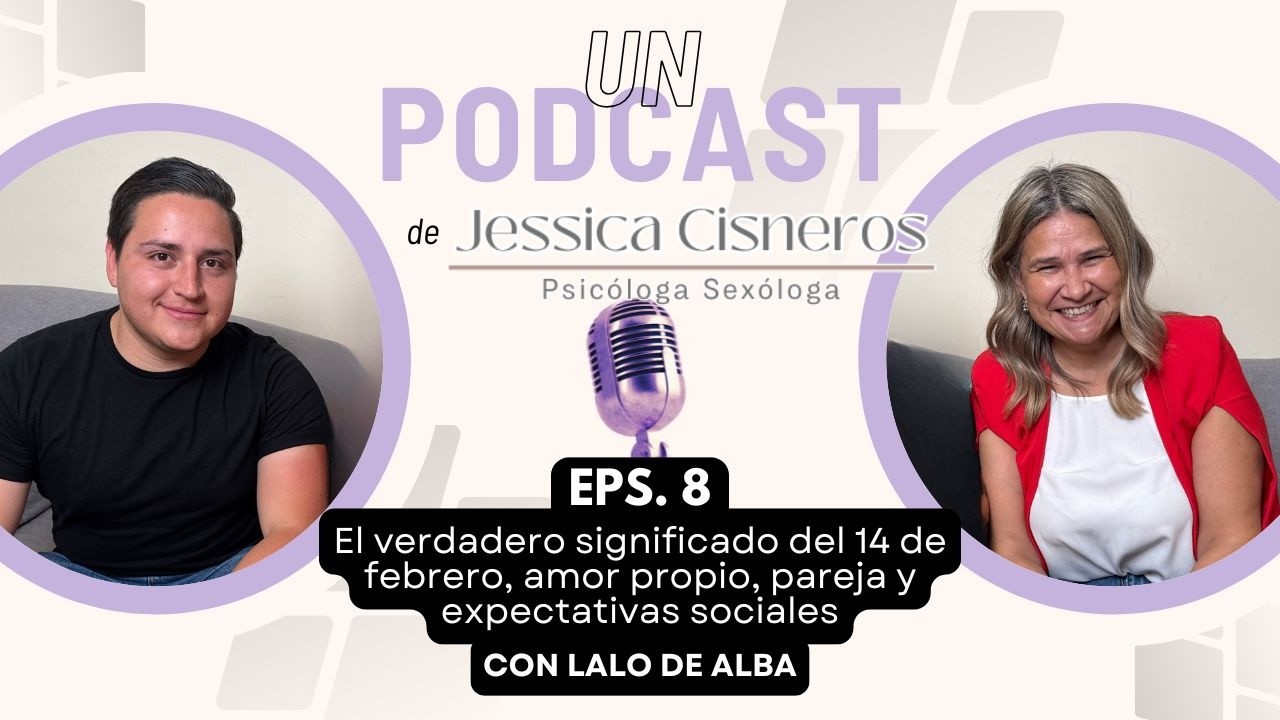 Episodio 8: El verdadero significado del 14 de febrero | Amor propio, pareja y expectativas sociales