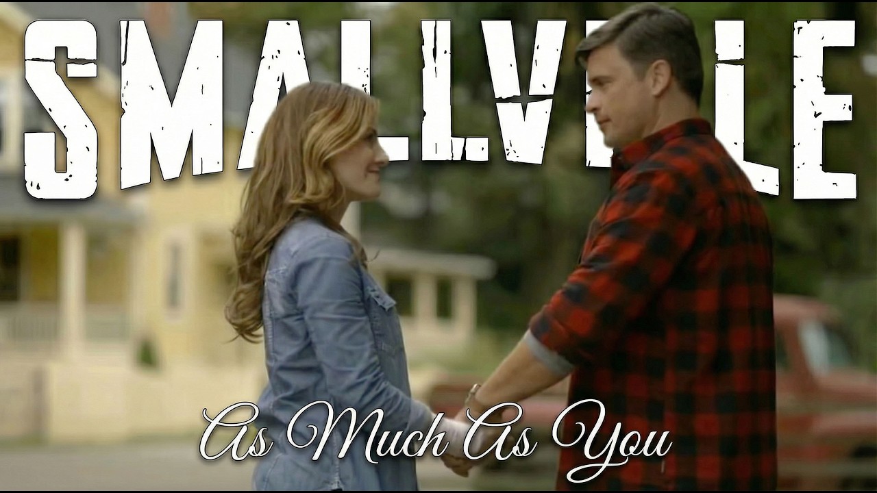 Smallville Tribute | As Much As You