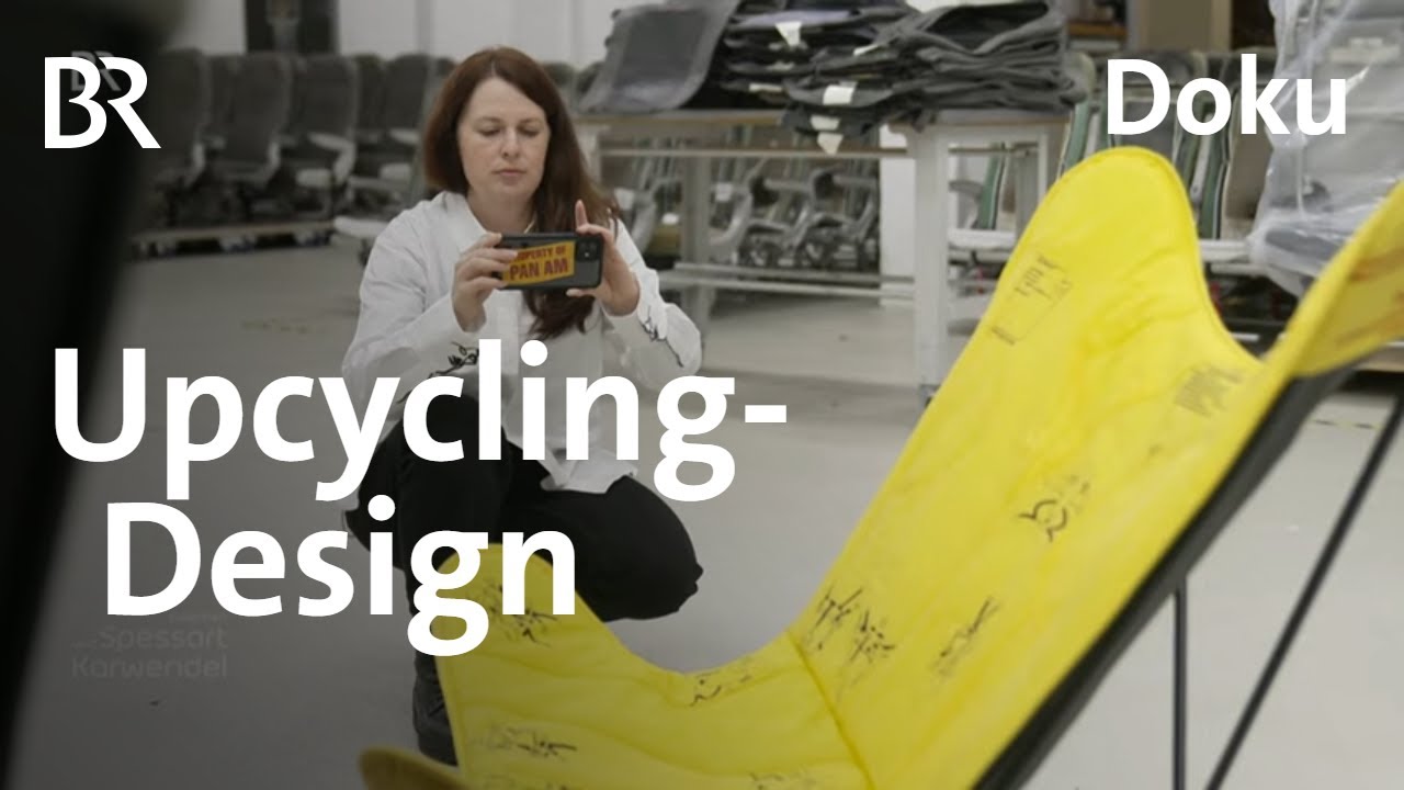 Müll recyclen: Neues Design für Möbel und Taschen | Doku | Zwischen Spessart und Karwendel | BR