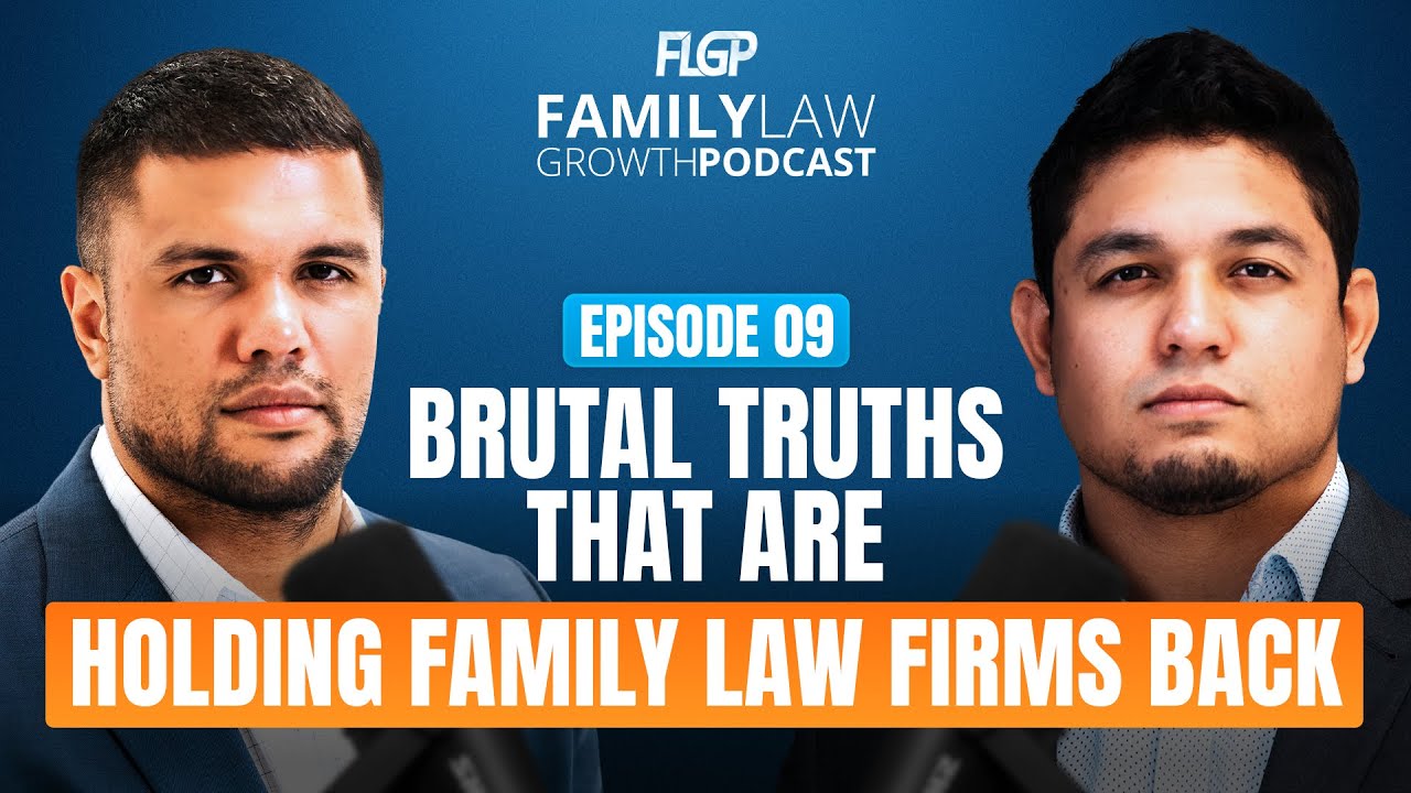 Brutal Truths That Are Holding Family Law Firms Back