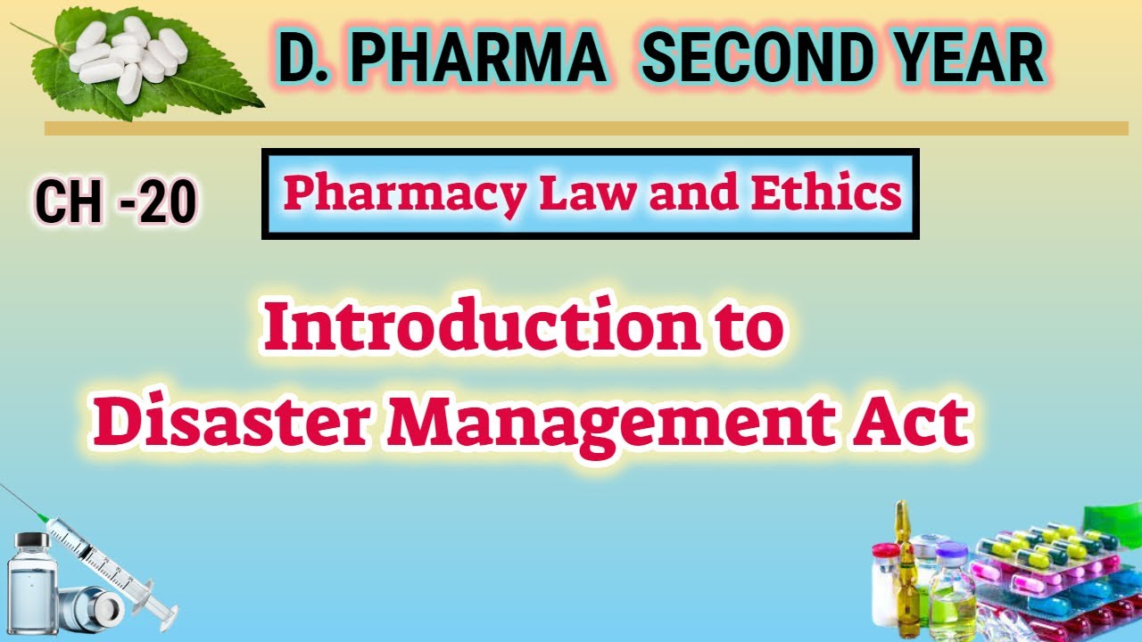 Disaster management act | CH-20 | Pharmacy Law and ethics | D.Pharm Second year