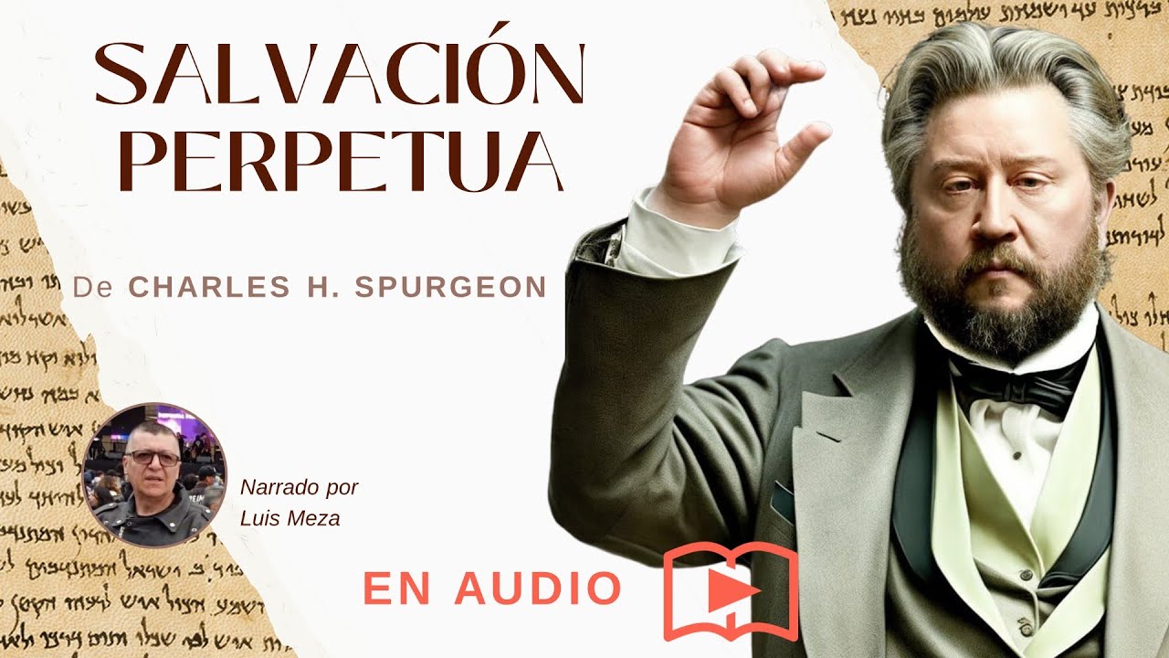 Salvación Perpetua / Charles Spurgeon (Hebreos 7:25)