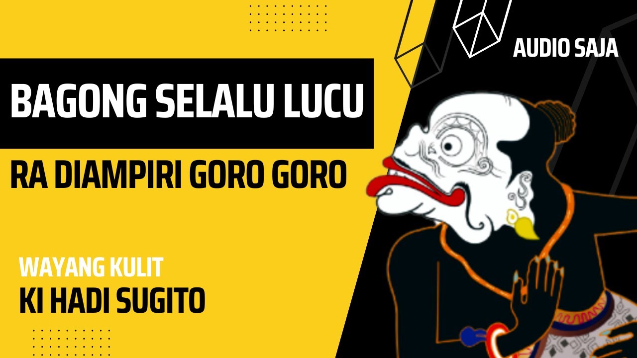 Bagong Selalu Lucu | Ra Diampiri Budal Goro Goro - Ki Hadi Sugito