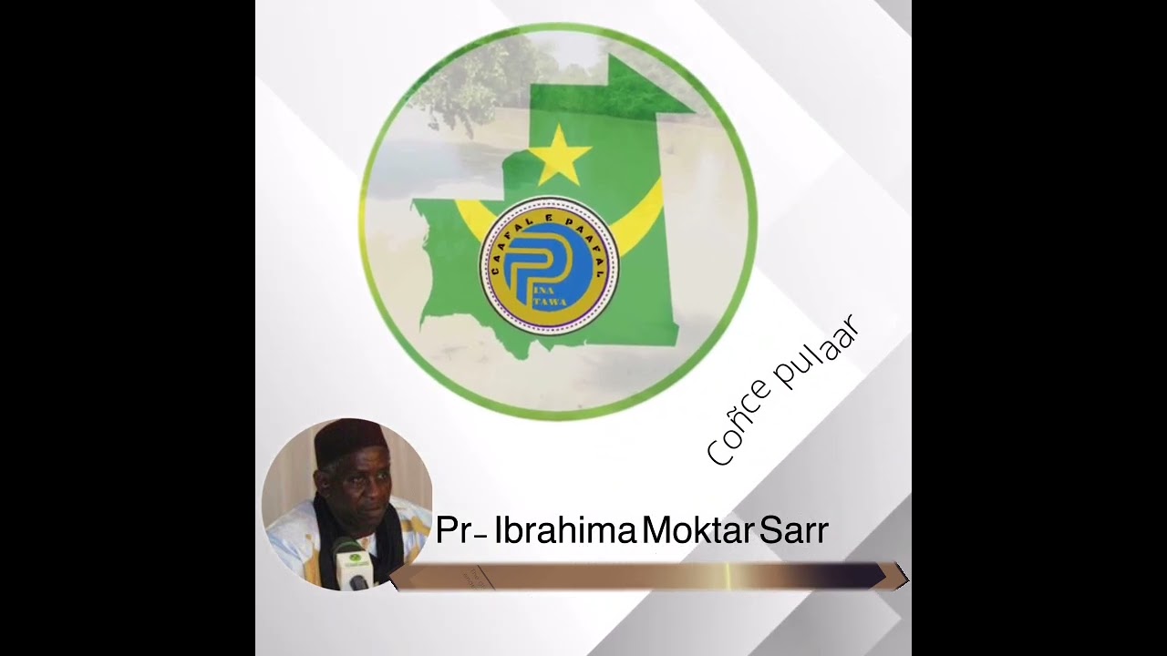Pr Ibrahim Sarr - Pulaar Mauritanie