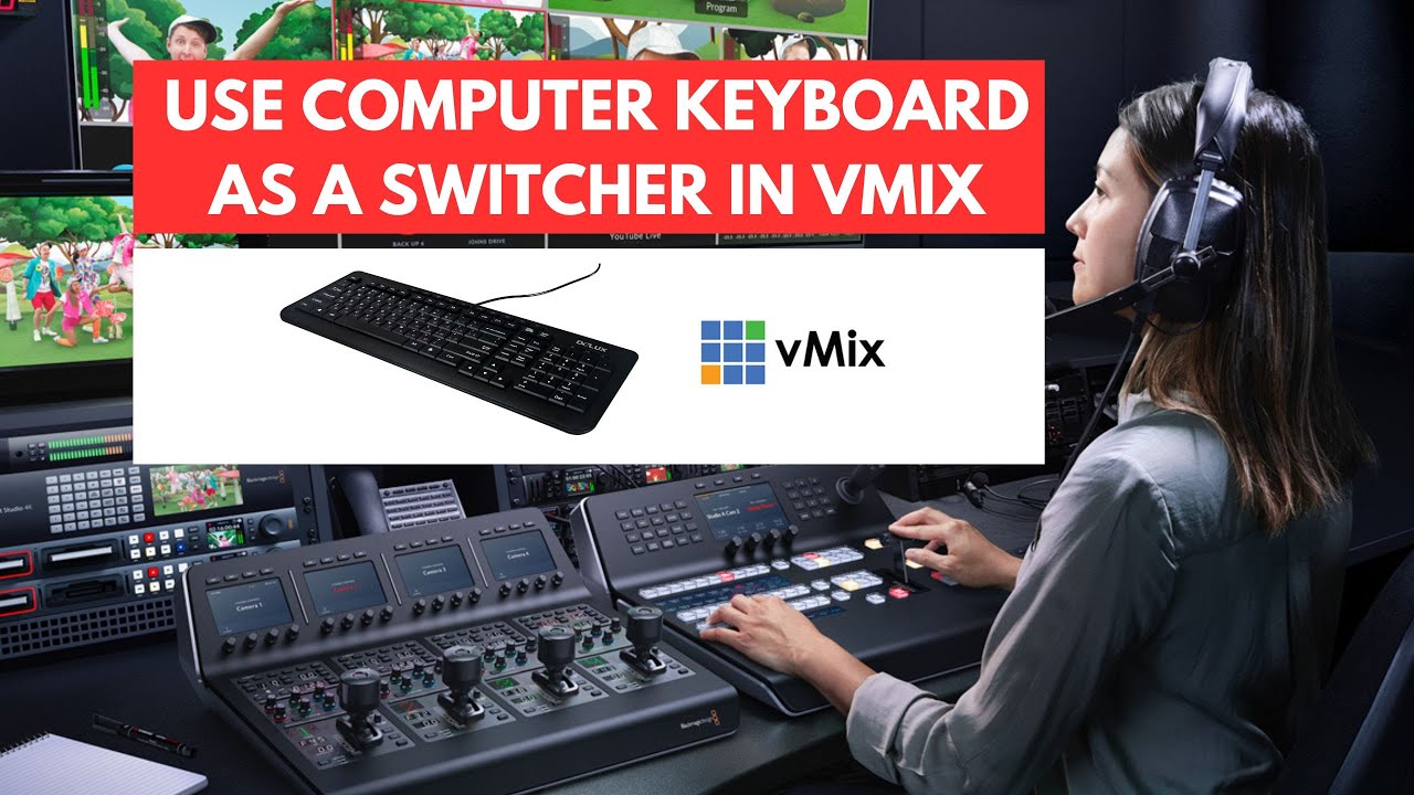 How to Use a computer Keyboard as a Switcher in Vmix Production - vMix Tutorial