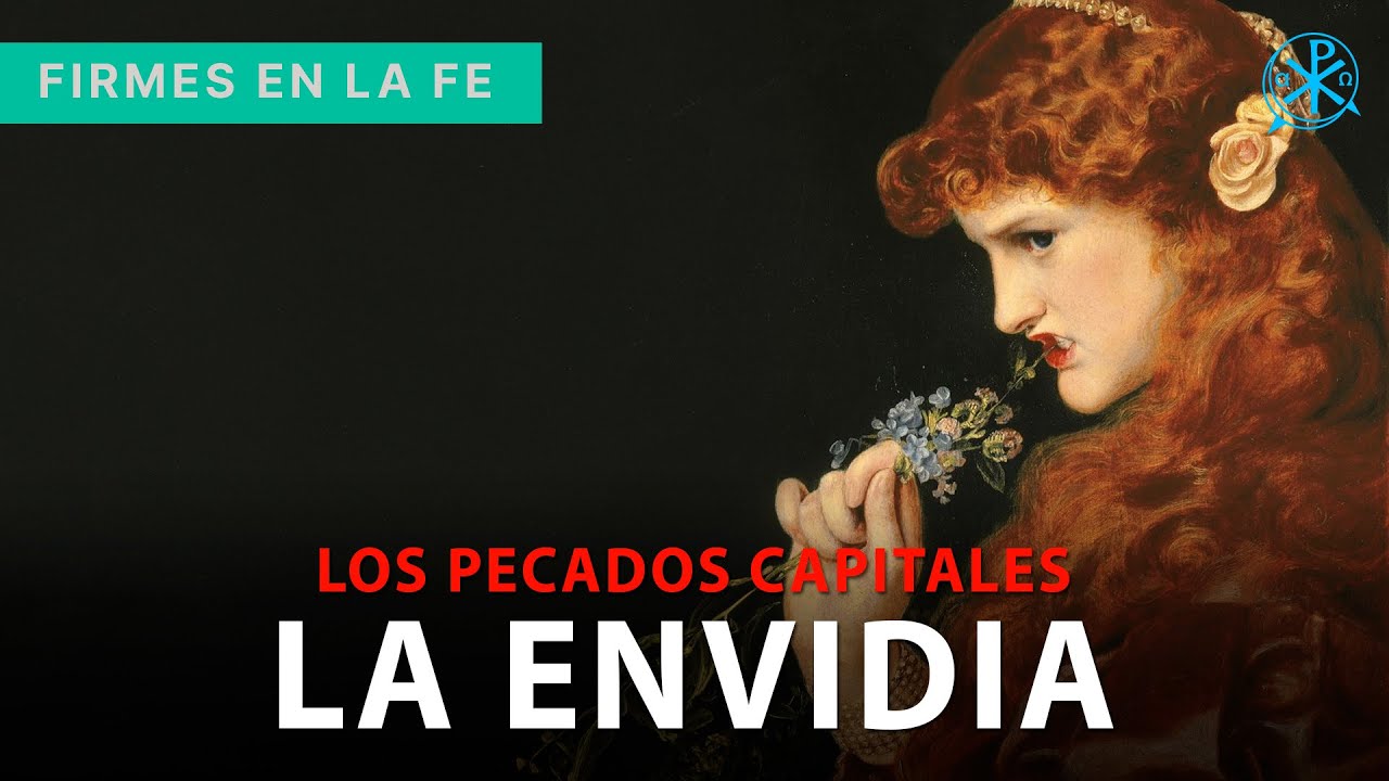 La envidia - Pecados Capitales | Firmes en la fe - P. Gabriel Zapata