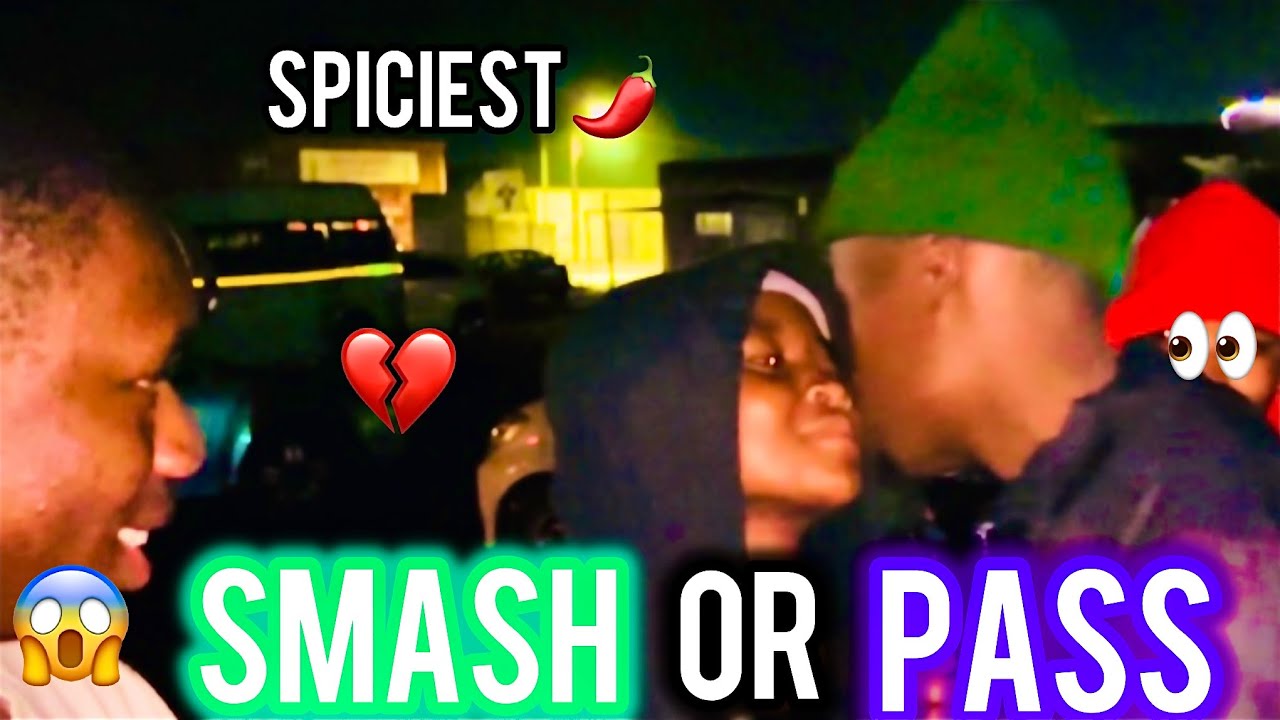 SPICIEST 🌶️SMASH OR PASS🔥🔥 IN SOUTH AFRICA🇿🇦