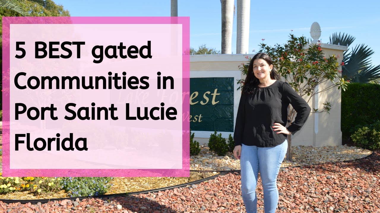 5 BEST Gated Communities on the Treasure Coast of Florida - Port Saint Lucie - Saint Lucie West