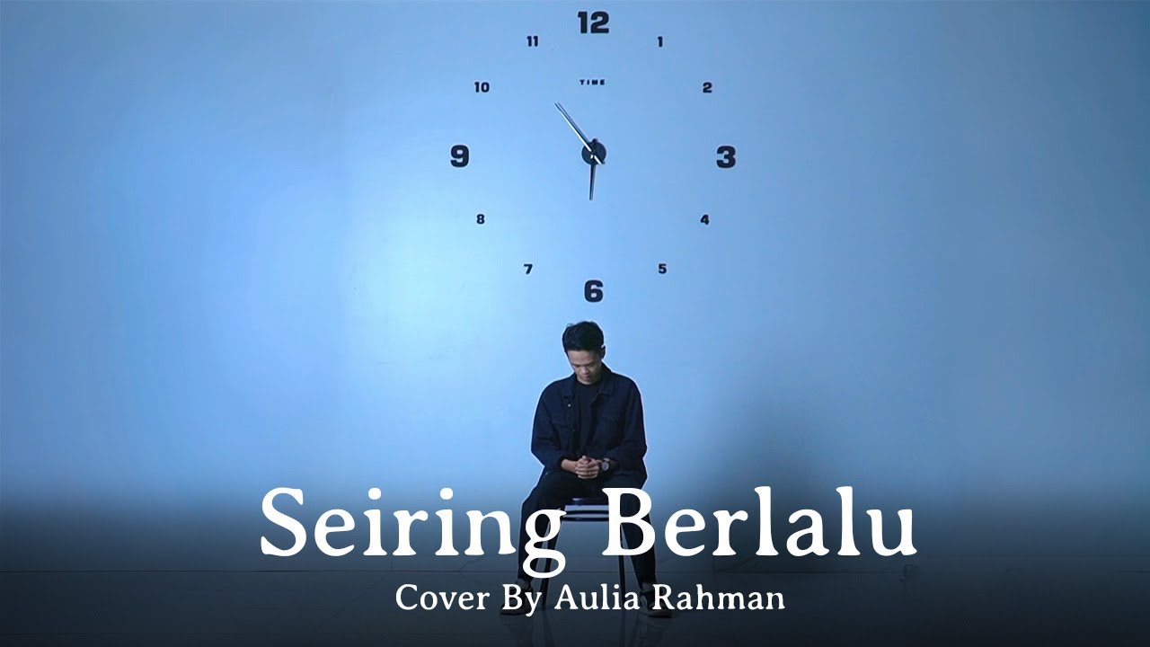 Ady - Seiring Berlalu (Cover by Aulia Rahman)
