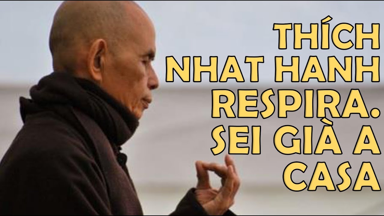 Il Respiro che Guarisce – Thích Nhất Hạnh e la Meditazione dell’Ānāpānasati