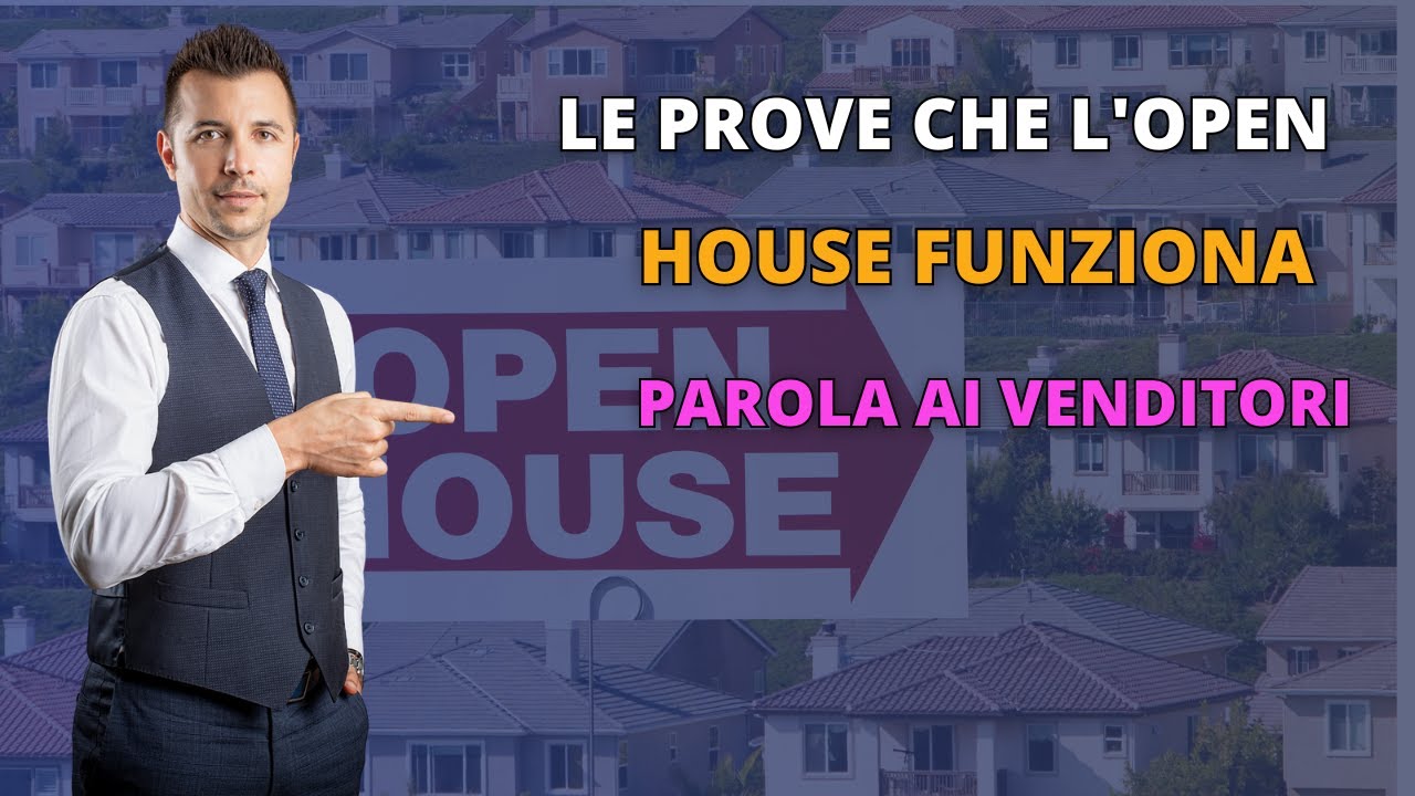 Ecco Perché L'Open House Funziona: Parola Ai Venditori!