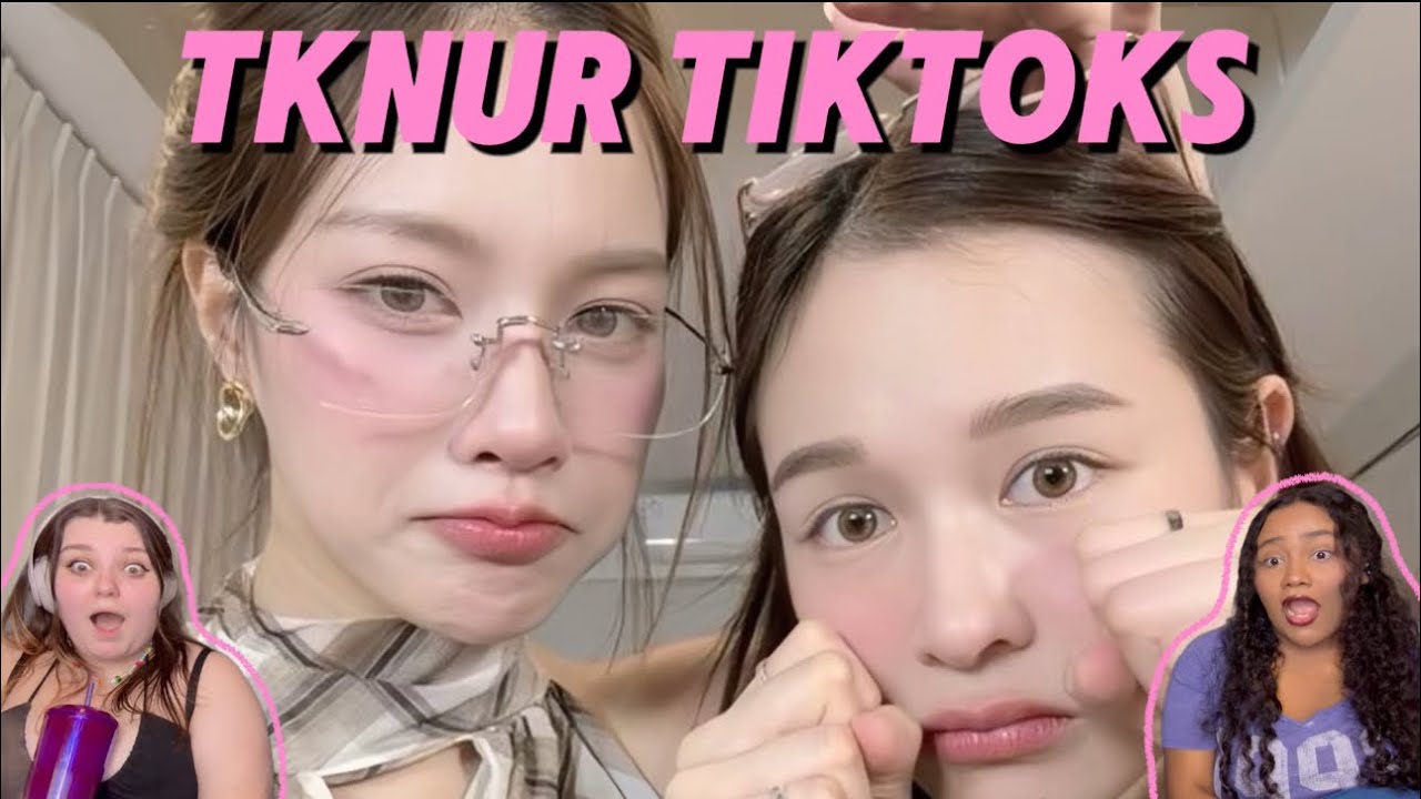 TKNUR Tiktoks Reaction