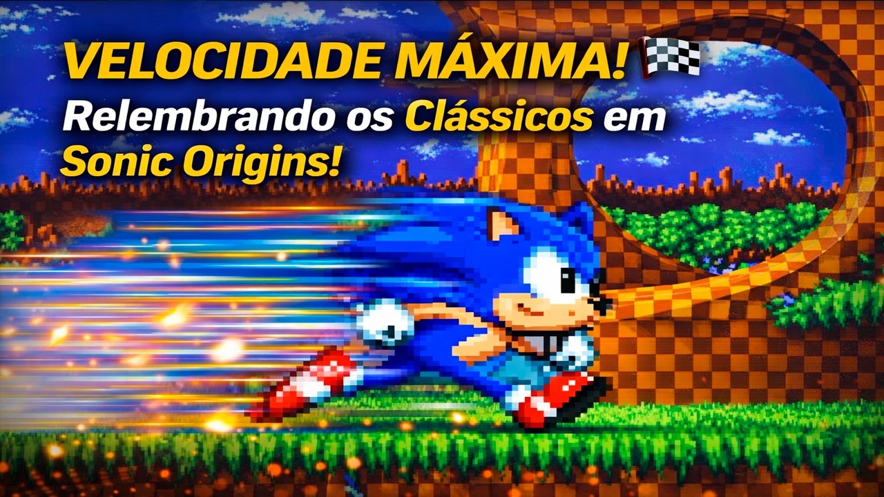 🔴VELOCIDADE MÁXIMA! 🏁 Relembrando os Clássicos em Sonic Origins!