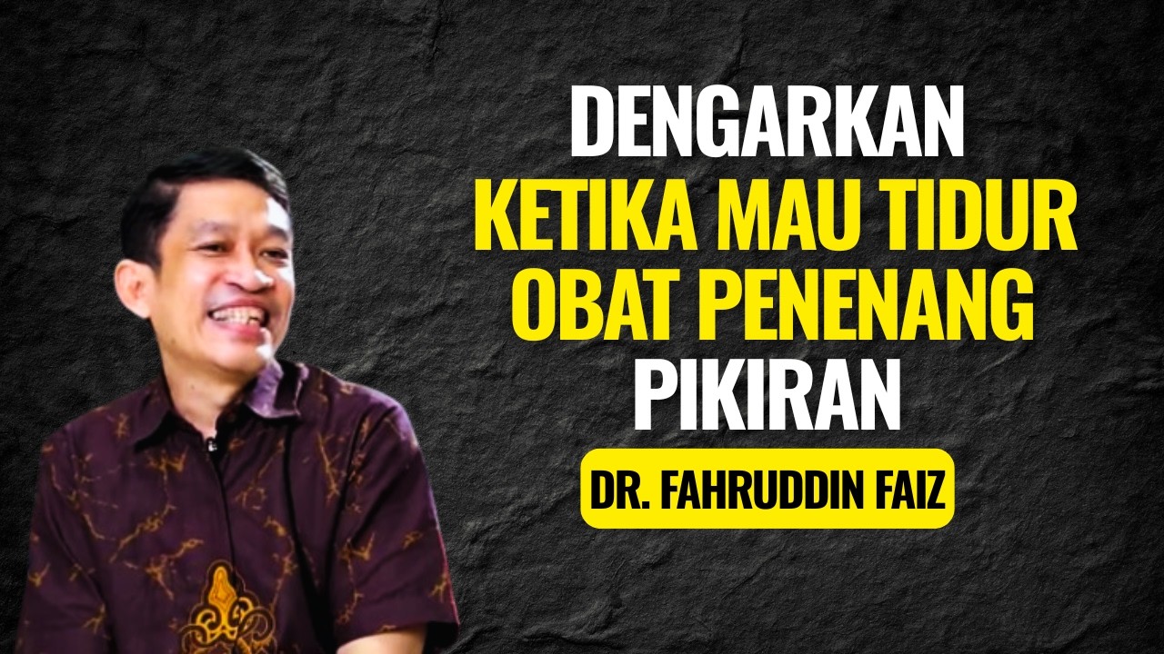 Dengarkan Ketika Mau Tidur Obat Penenang Pikiran | Ngaji Filsafat - Dr. Fahruddin Faiz
