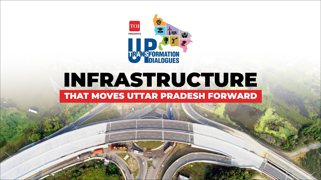 Uttar Pradesh: Building the New Backbone of India