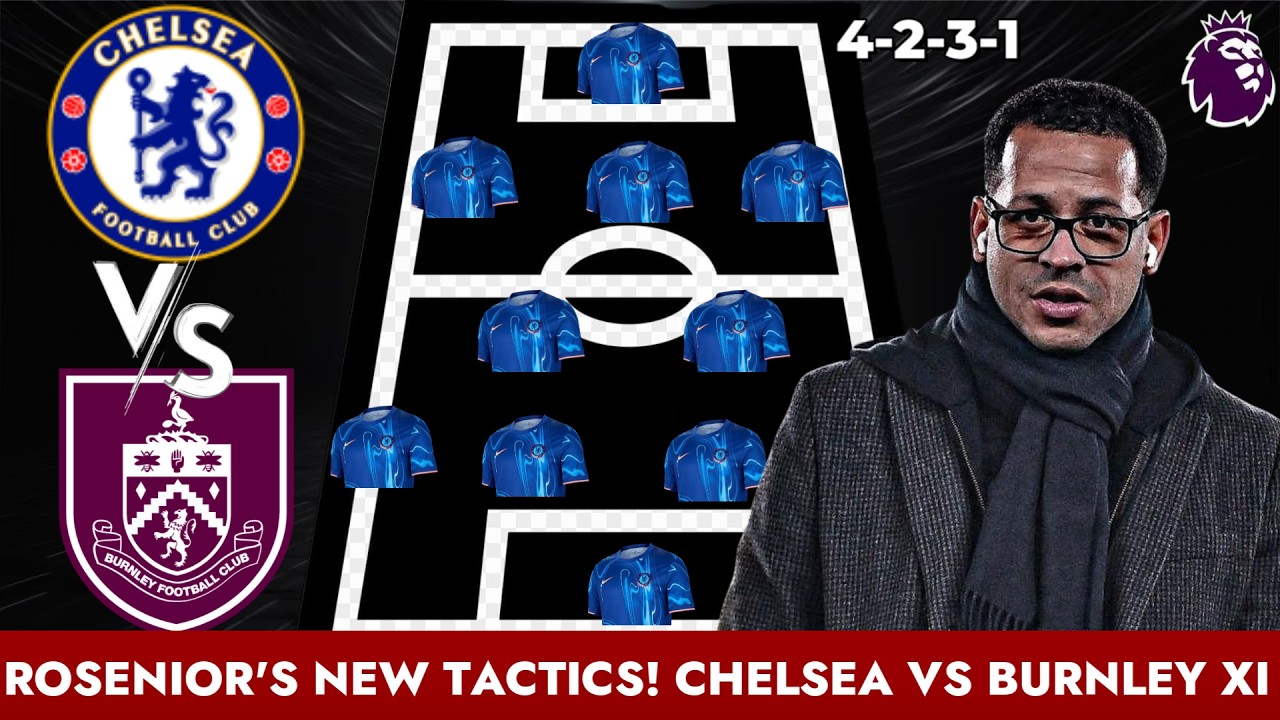 Chelsea vs Burnley 🔥 UNSTOPPABLE Predicted XI (4-2-3-1)| Rosenior&rsquo;s New EPL 2026 Tactics Revealed