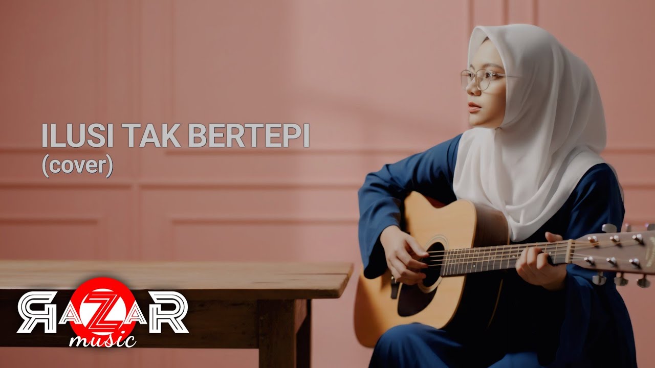 ILUSI TAK BERTEPI - HIJAU DAUN (cover Acoustic @razarMUSIC )