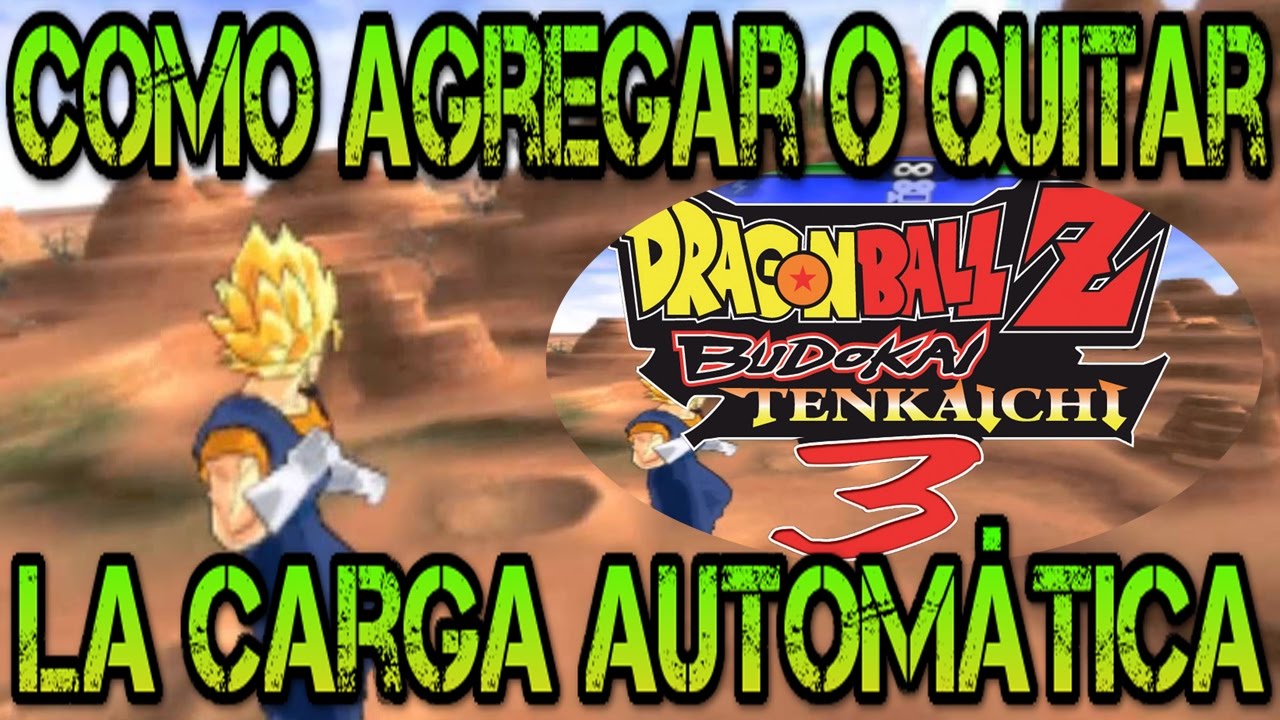 AGREGAR O ELIMINAR LA CARGA AUTOMÁTICA DE KI | TUTO MODS #5 | DBZ BT3