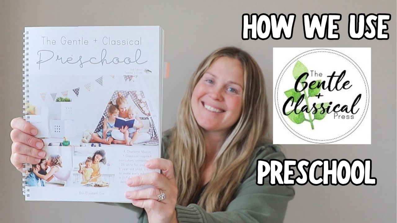 How We Use Gentle + Classical Preschool for PreK