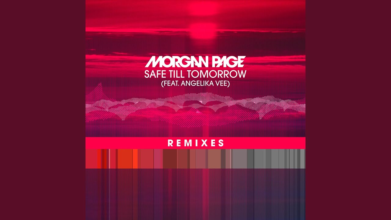Safe Till Tomorrow (Lash Remix)