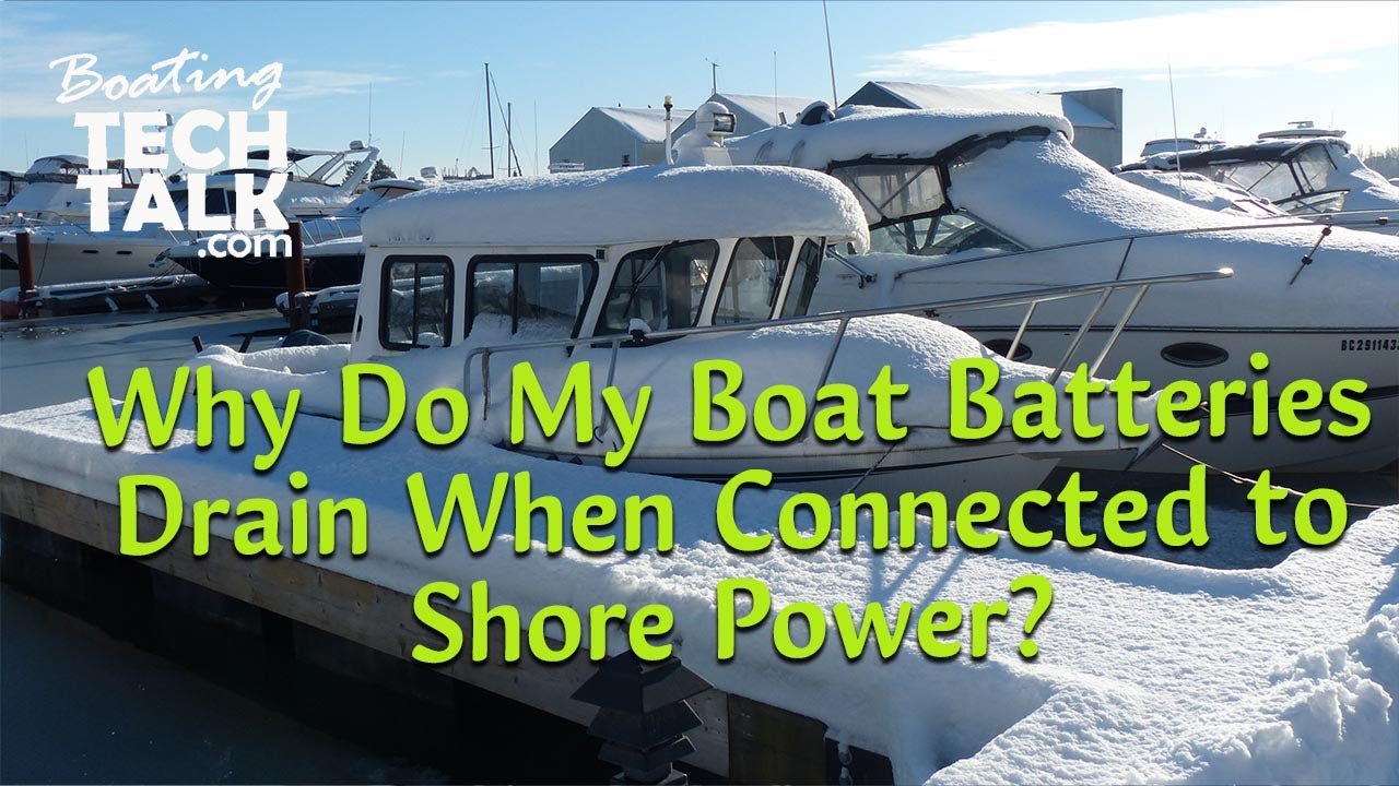 Why Do My Boat Batteries Drain When Connected to Shore Power?
