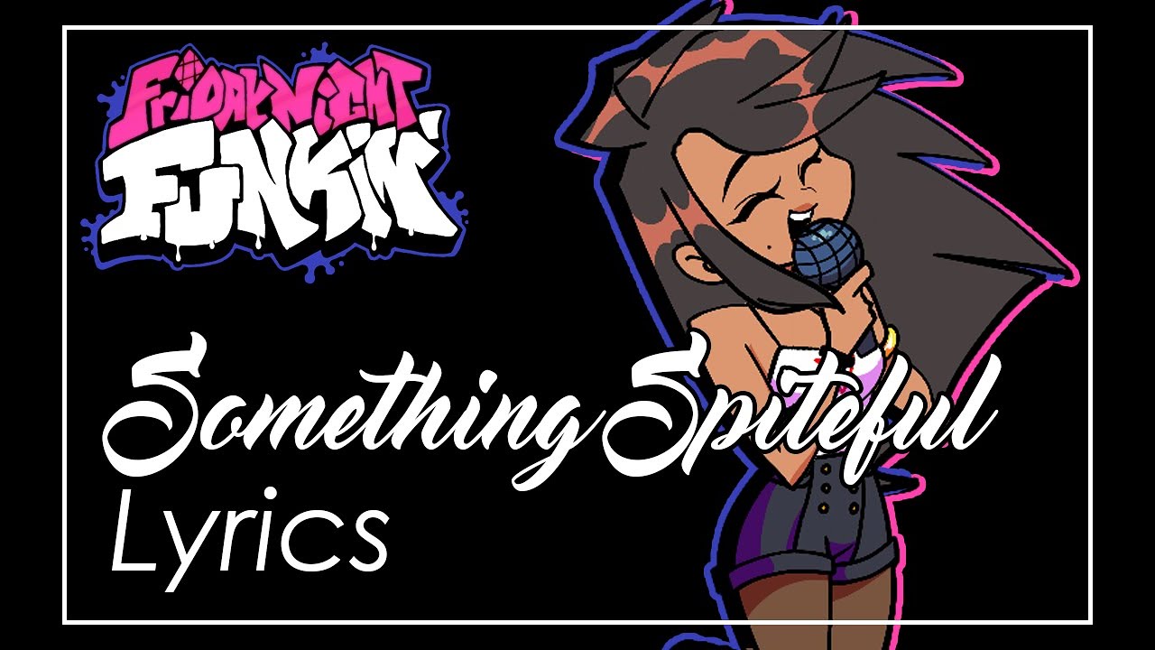 Friday Night Funkin' vs. EX Mod - Something Spiteful (Lyrics)