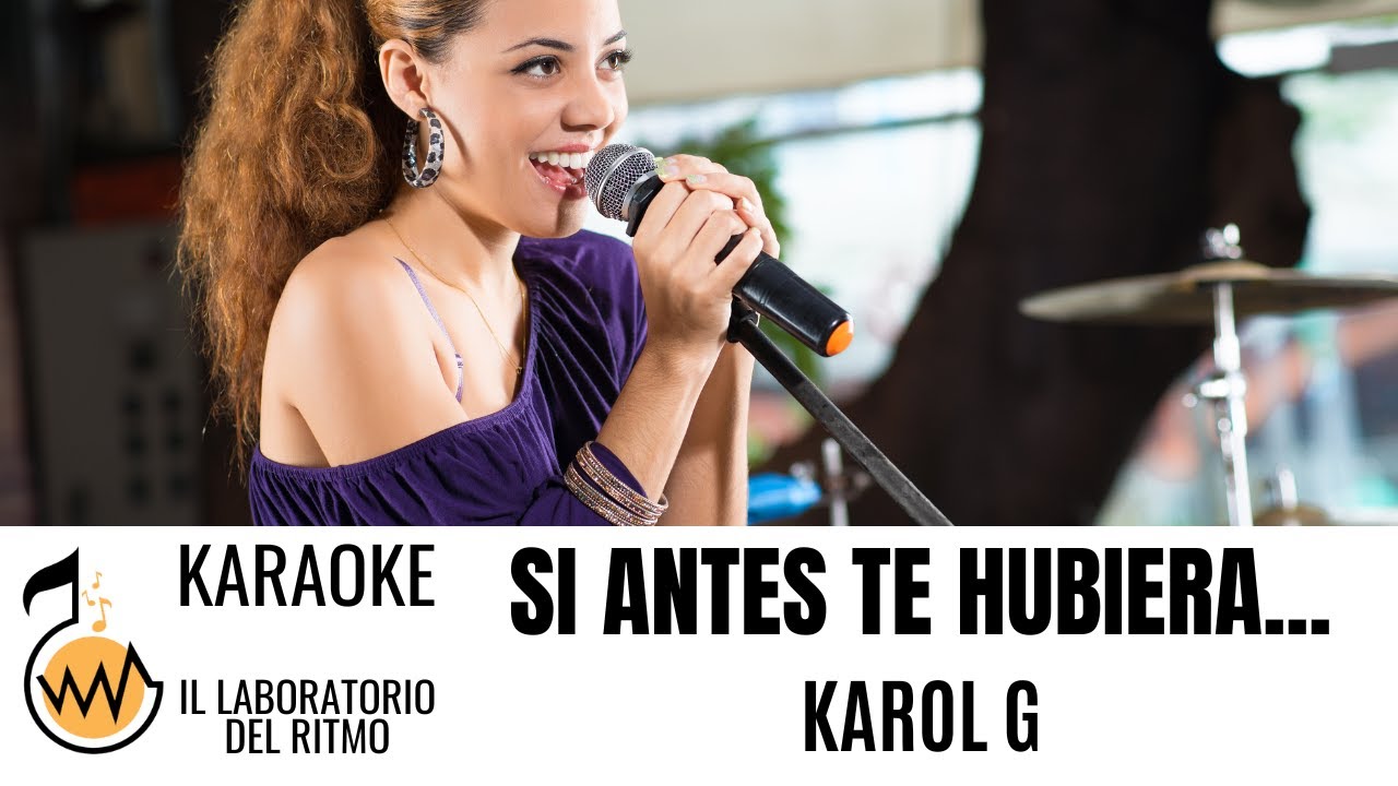 Si antes te hubiera conocido Karol G (Karaoke Instrumental Version)