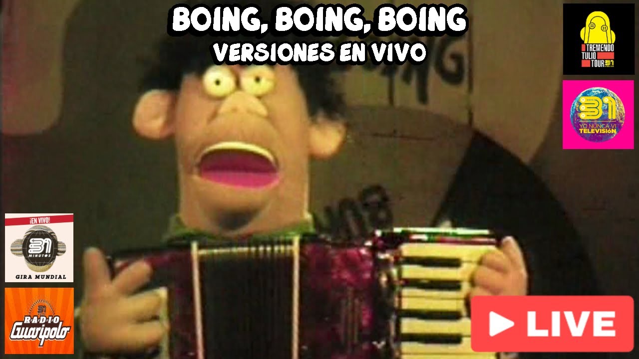31 Minutos - Boing, Boing, Boing / Pero con Versiones en Vivo (Actualizado)
