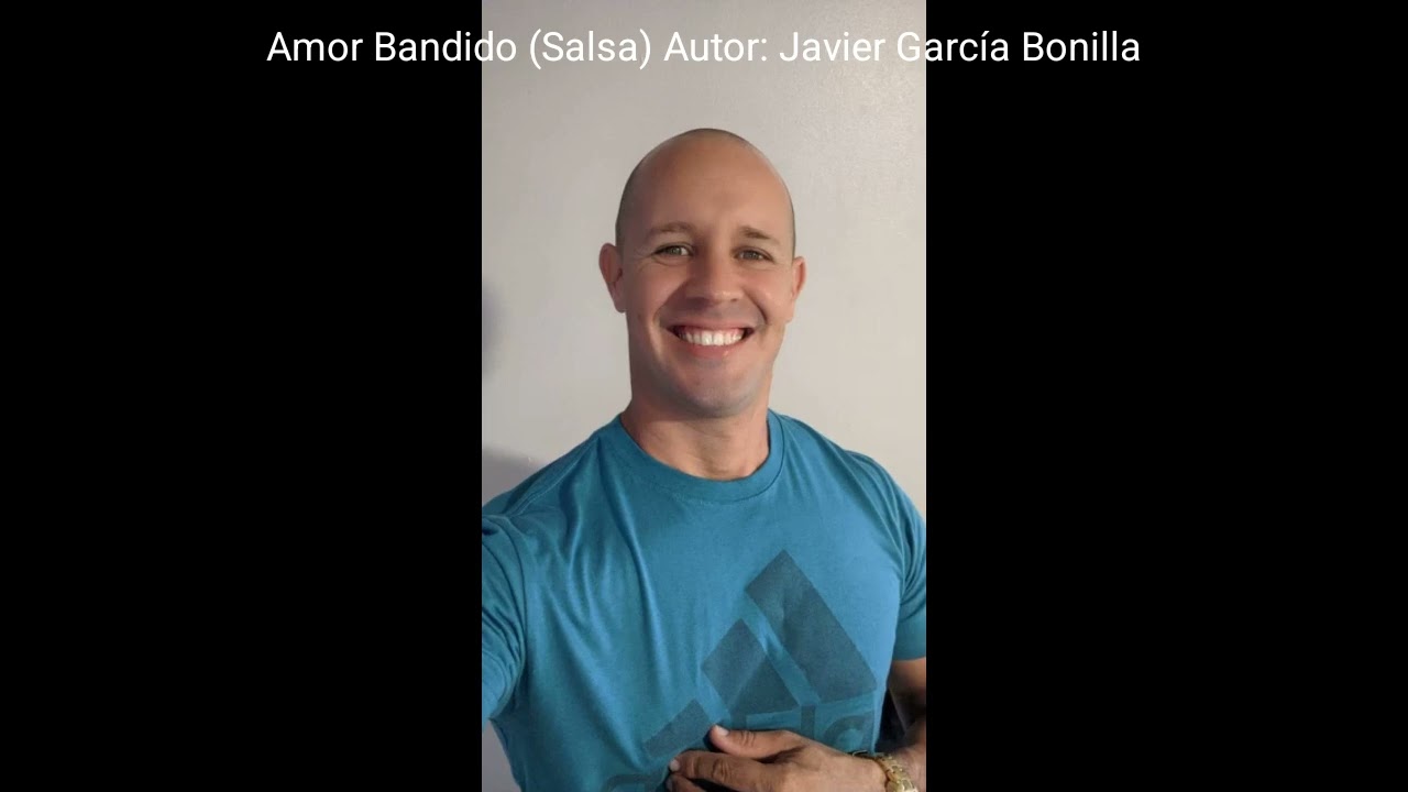 Amor Bandido (Salsa) Autor: Javier García Bonilla