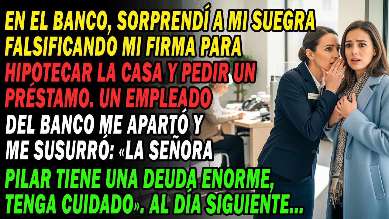 En El Banco 🏦Sorprendí A Mi Suegra 😱Falsificando Mi Firma 📝Para Hipotecar La Casa 🏡Inmediatamente...