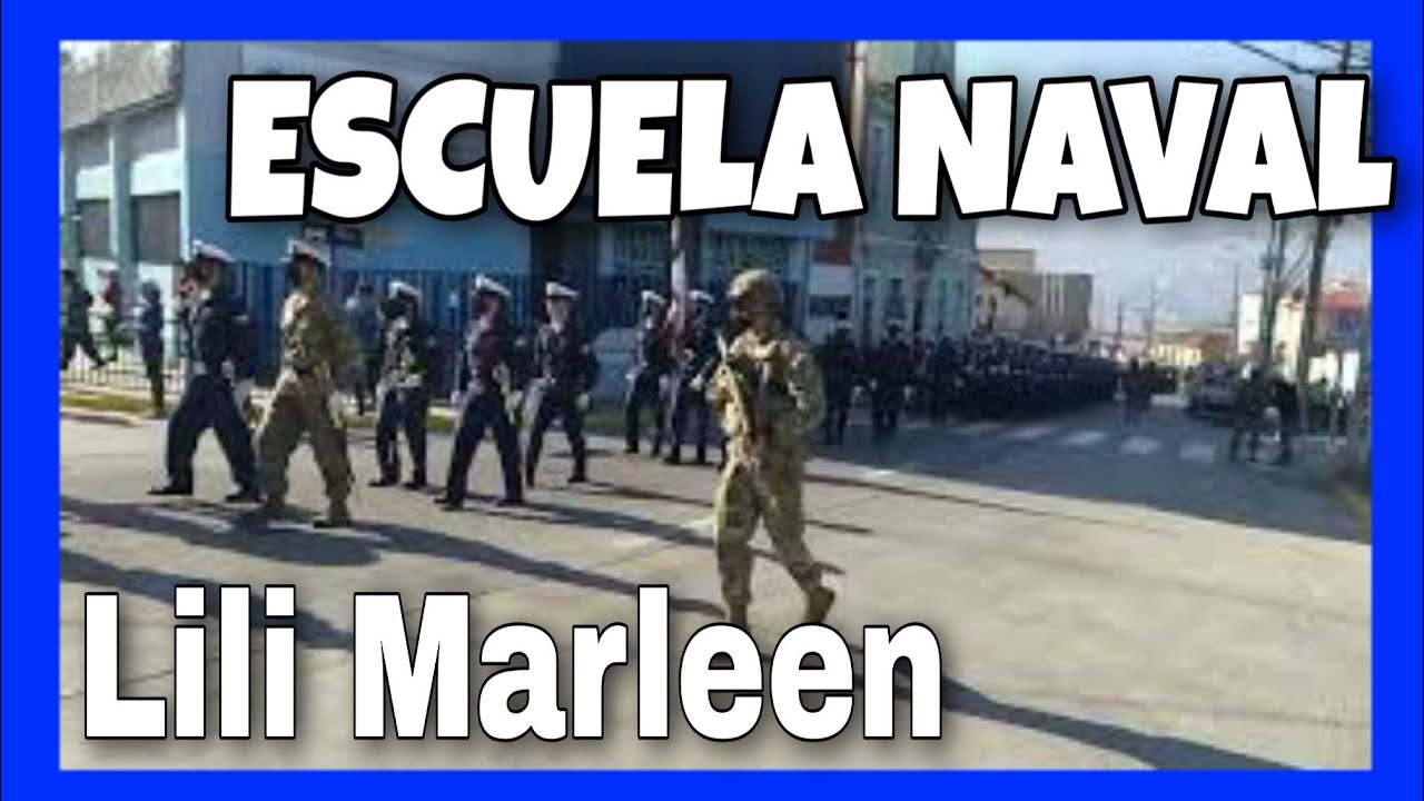Lili Marleen || Escuela Naval 2022  Practica desfile 21 de Mayo