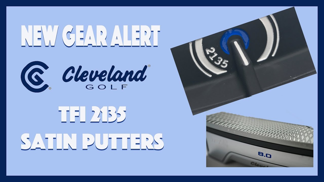 Cleveland TFI 2135 Satin Putters
