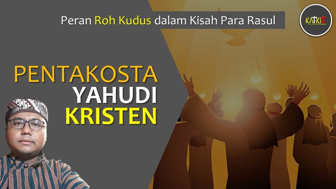Pentakosta Yahudi vs Pentakosta Kristen | Roh Kudus dalam Kisah Para Rasul [73]