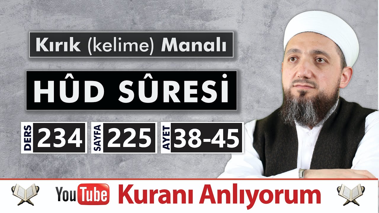 (234) Kırık Manalı HÛD SÛRESİ 38-45 | Kuranı Anlıyorum
