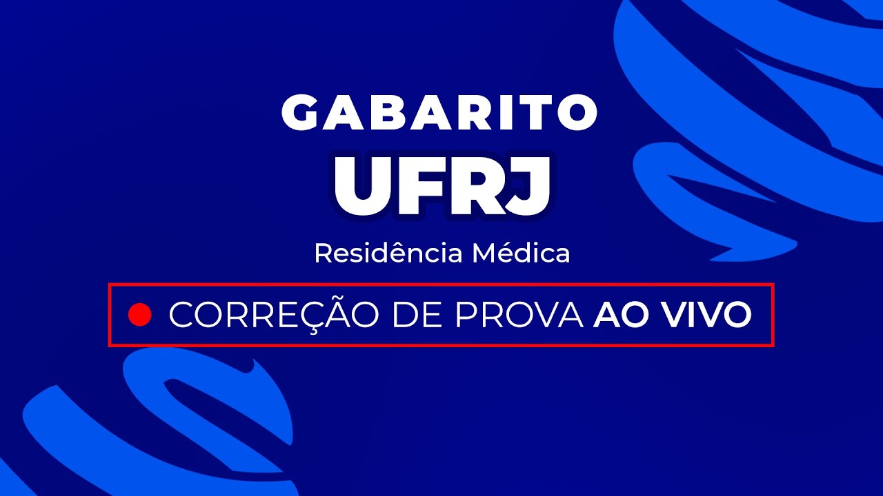 Gabarito Residência Médica UFRJ 2024 - Correção Pós-Prova - Ao Vivo