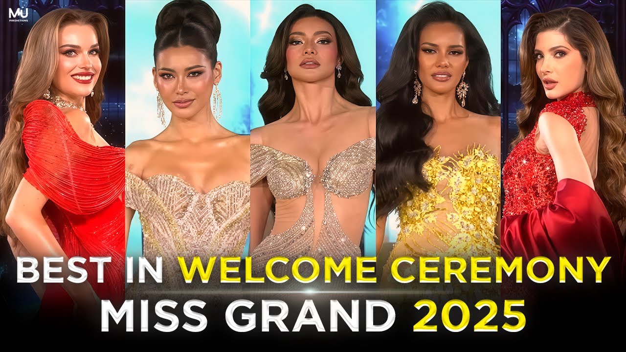 Miss Grand International 2025 TOP 25 Best in WELCOME CEREMONY!