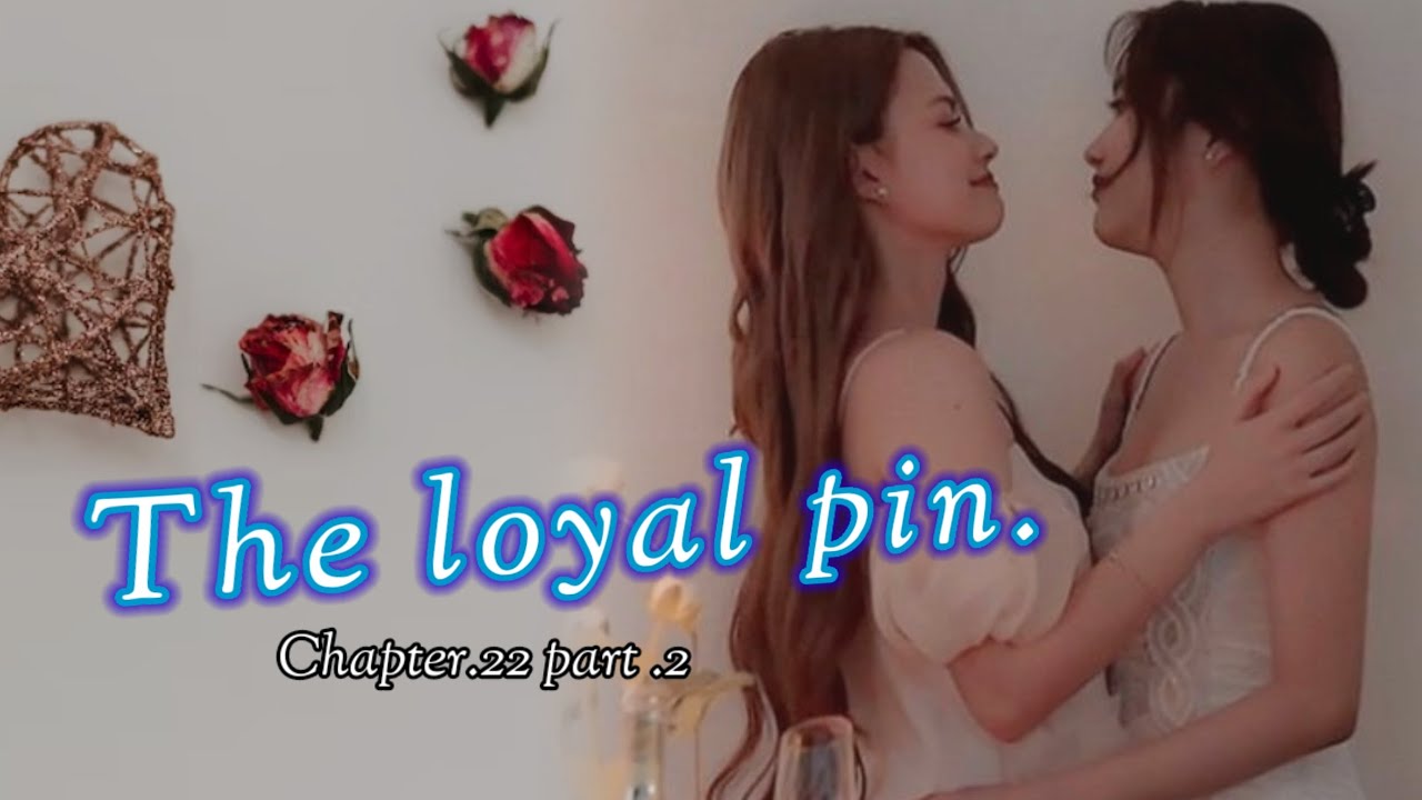 ♦️freen Becky anil top of lady pin🙈the loyal pin chapter.22 part.2 pin pak.