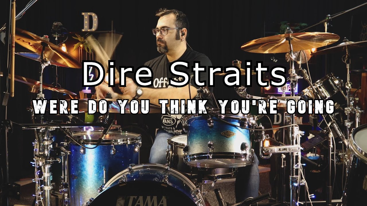 Dire Straits - Where Do You Think You're Going Drum Cover