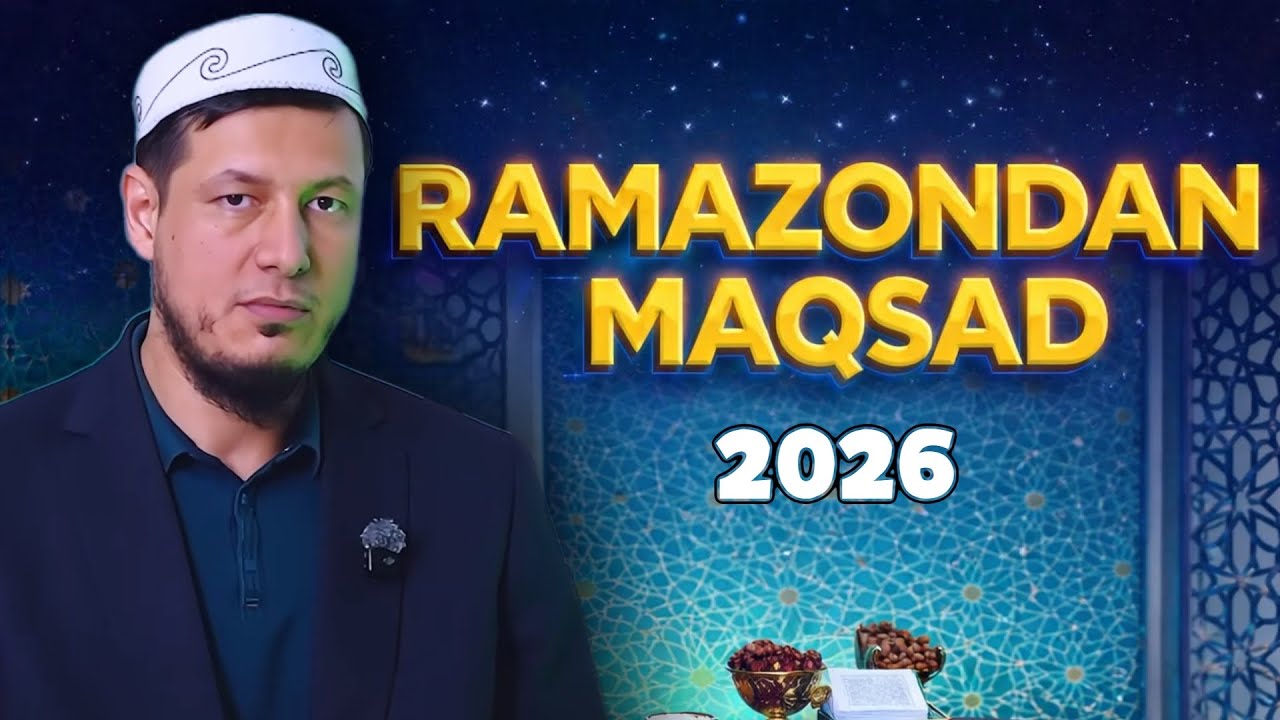 ABDULAZIZ DOMLA “RAMAZONDAN MAQSAD” - АБДУЛАЗИЗ ДОМДА “РАМАЗОНДАН МАҚСАД” 2026