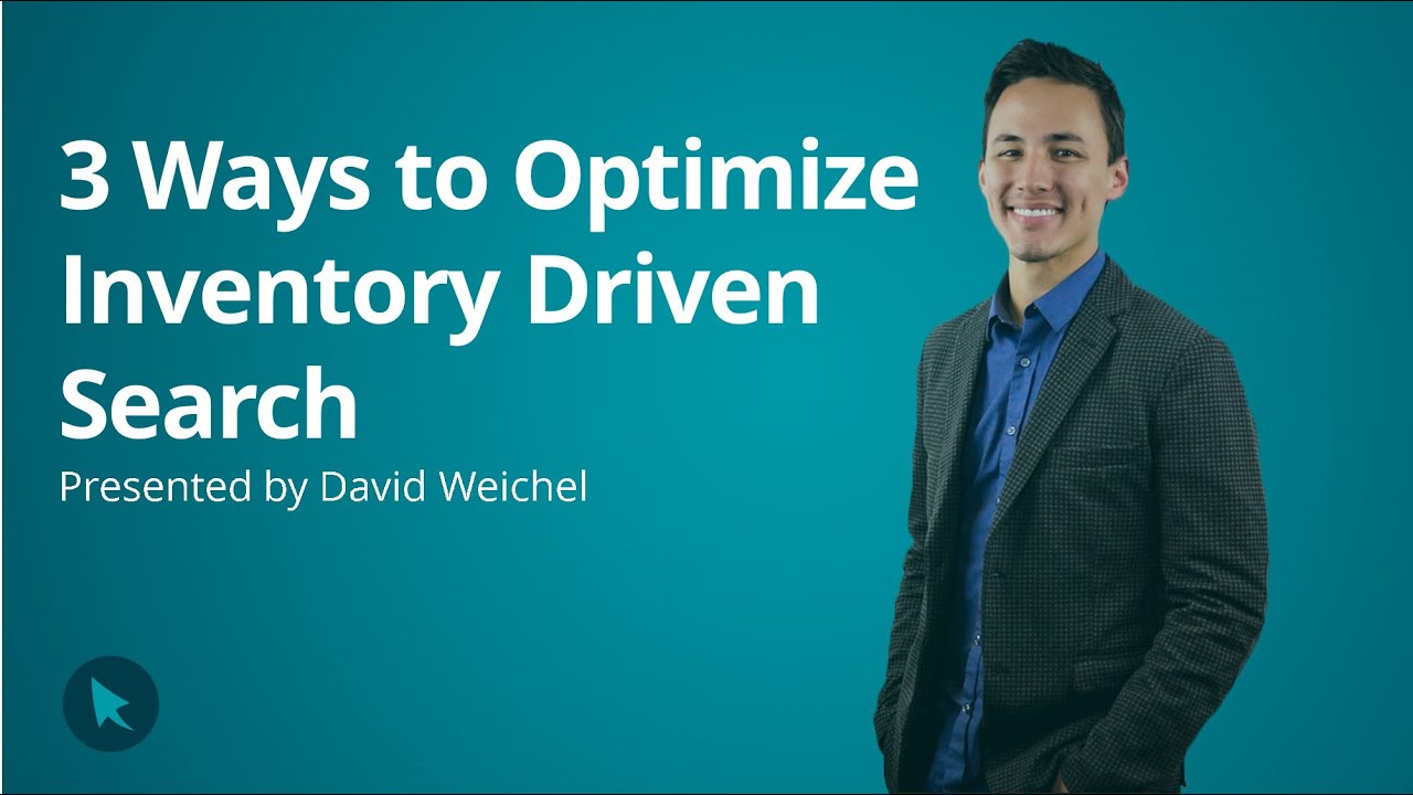 3 Ways to Optimize Inventory Driven Search | CPC Strategy