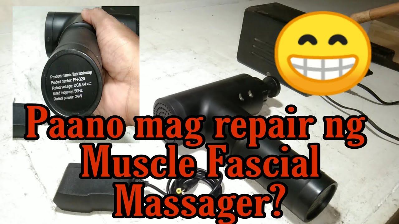How to repair Muscle Fascial Massager?[tagalog]