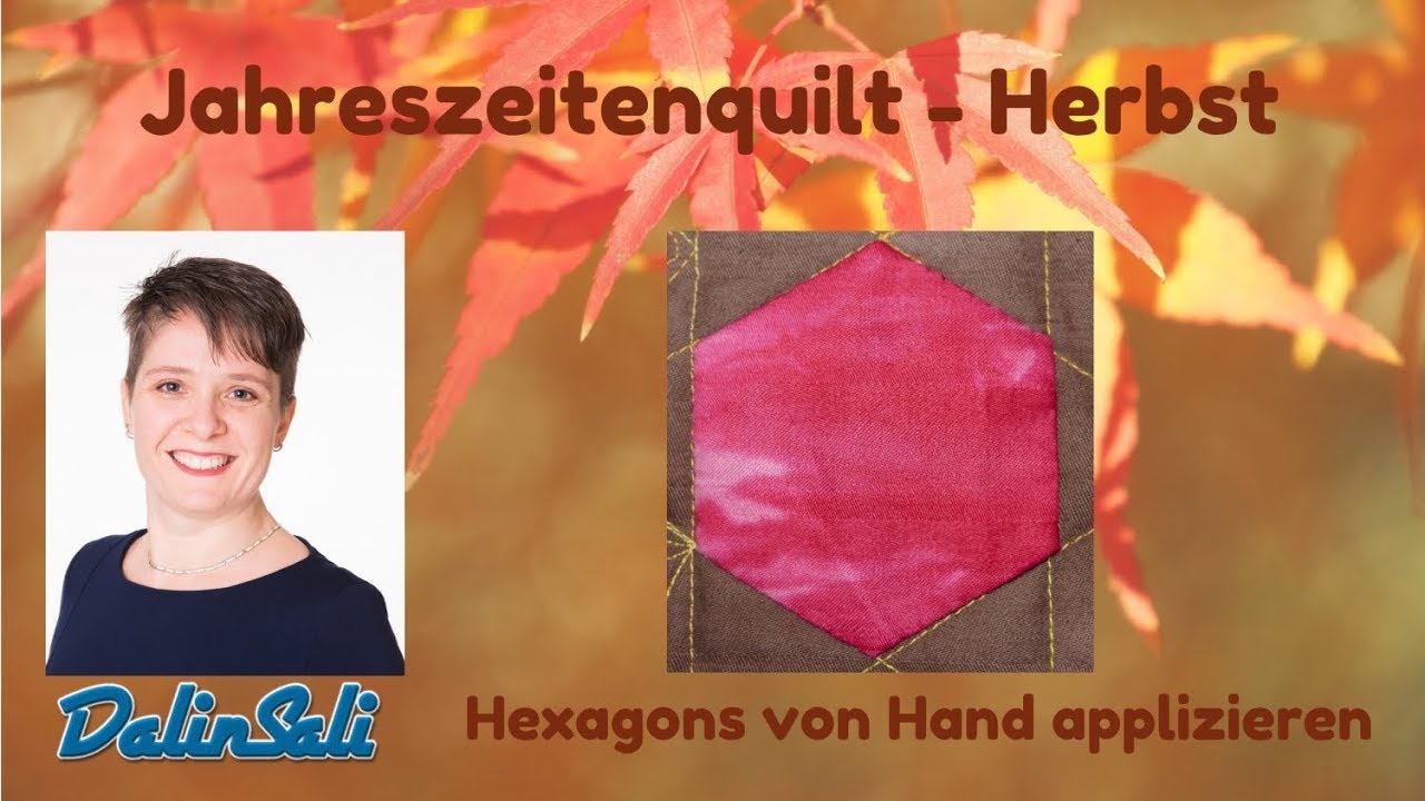 Hexagons von Hand applizieren - Jahreszeitenquilt