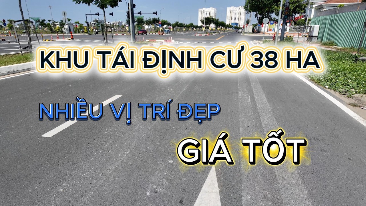 CẬP NHẬT GIÁ BÁN MỚI NHẤT KHU DỰ ÁN TÁI ĐỊNH CƯ 38 HA QUẬN 12