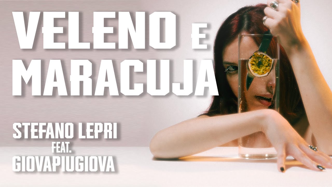 VELENO E MARACUJA - Stefano Lepri feat GIOVAPIUGIOVA (Lyric Video)