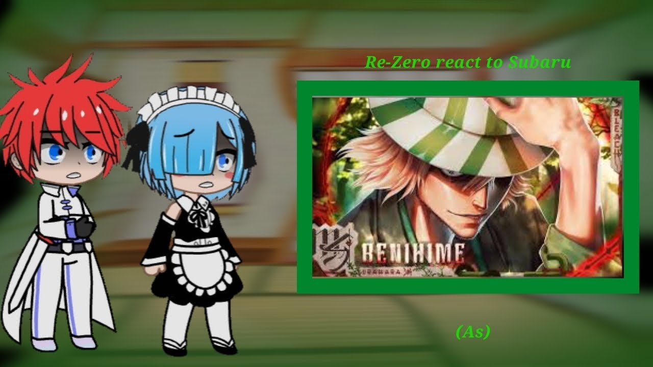 ☠️-Re-Zero react to Subaru (As) (@M4rkim) Benehime-☠️